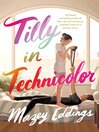 Cover image for Tilly in Technicolor